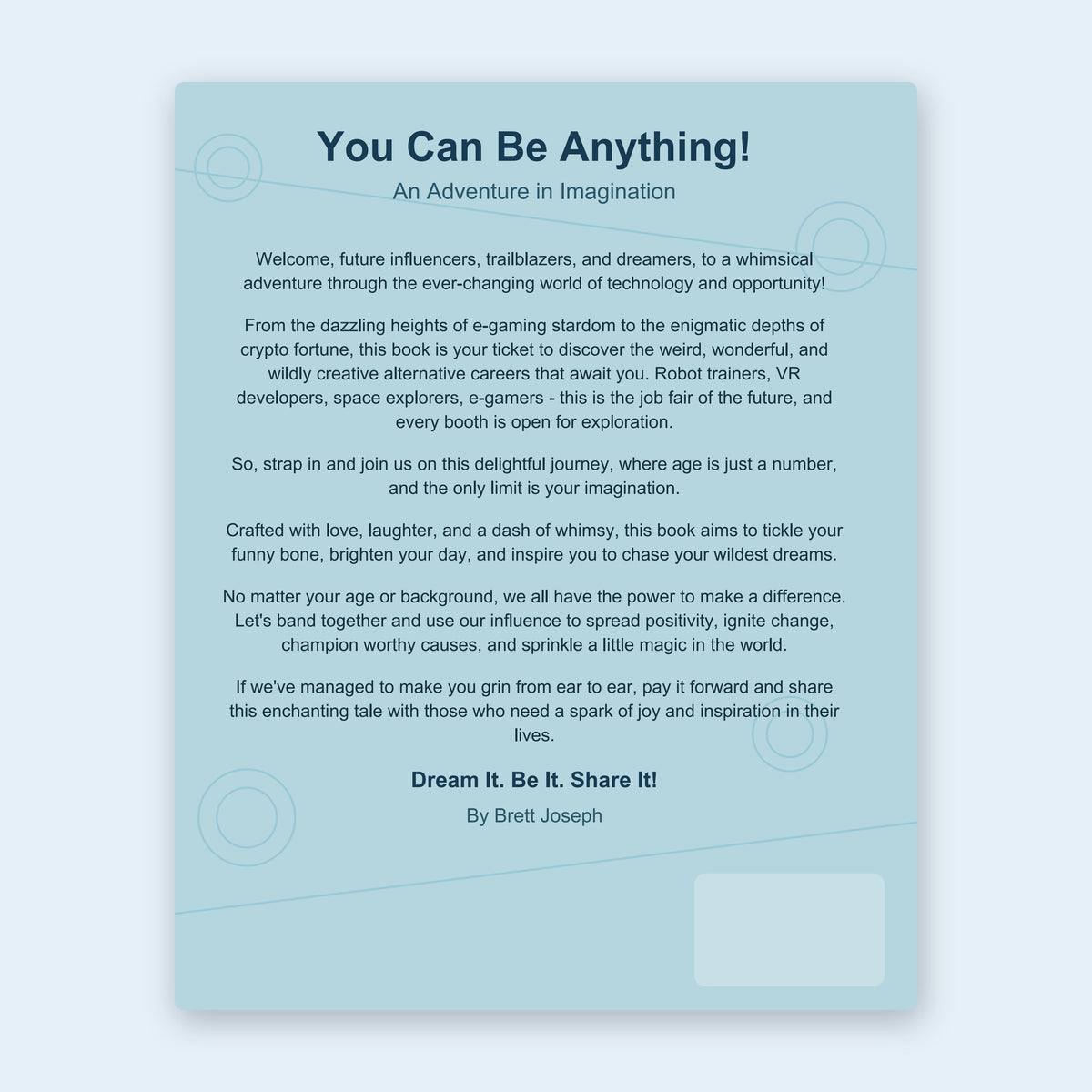 Back cover — book description and the line Dream It. Be It. Share It.